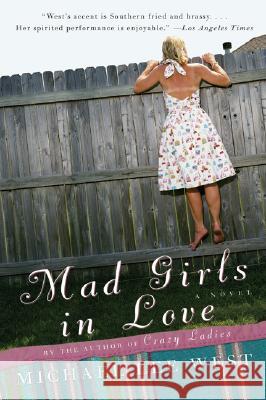 Mad Girls in Love Michael Lee West 9780060985066 HarperCollins Publishers - książka