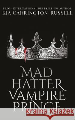 Mad Hatter Vampire Prince Kia Carrington-Russell 9780648498179 Crystal Publishing - książka