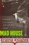Mad House: Growing Up in the Shadow of Mentally Ill Siblings Clea Simon 9780140274349 Penguin Books