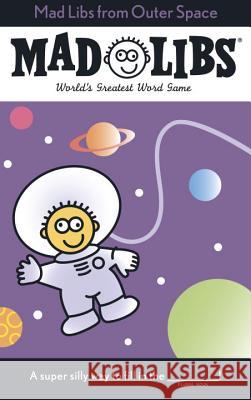 Mad Libs from Outer Space: World's Greatest Word Game Price, Roger 9780843124439 Price Stern Sloan - książka