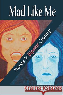 Mad Like Me: Travels in Bipolar Country Merryl Hammond 9780987678881 Not Avail - książka