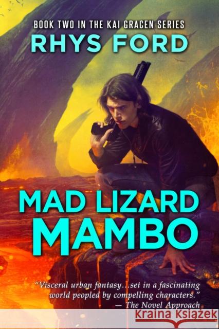 Mad Lizard Mambo Rhys Ford 9781641081801 Dreamspinner Press - książka