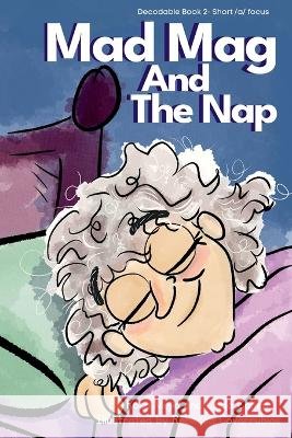 Mad Mag and The Nap Linda Cohen Rebecca Covarrubias Rosa Mejia 9798391127222 Independently Published - książka