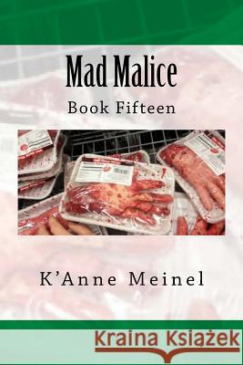 Mad Malice K'Anne Meinel 9781984135124 Createspace Independent Publishing Platform - książka