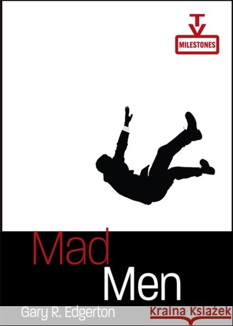 Mad Men Gary R. Edgerton 9780814345467 Wayne State University Press - książka