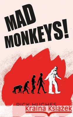 Mad Monkeys! Rick Hughes 9798665305080 Independently Published - książka