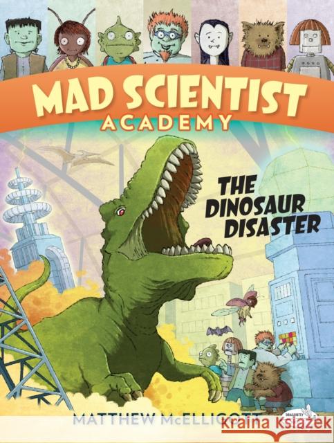 Mad Scientist Academy: The Dinosaur Disaster Matthew McElligott 9780553523782 Random House USA Inc - książka