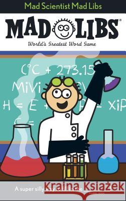 Mad Scientist Mad Libs: World's Greatest Word Game Mad Libs 9780843180572 Price Stern Sloan - książka