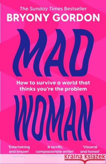 Mad Woman: The hotly anticipated follow-up to  lifechanging bestseller, MAD GIRL Bryony Gordon 9781035408702 Headline Publishing Group - książka