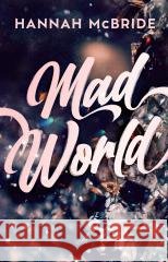 Mad World Hannah McBride 9788383800066 Ale! - książka
