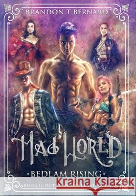Mad World: Bedlam Rising Brandon T. Bernard 9781966486022 Brandon T Bernard - książka
