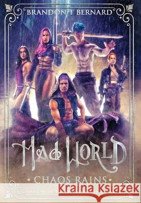 Mad World: Chaos Rains Brandon T. Bernard 9781966486039 Brandon T Bernard - książka