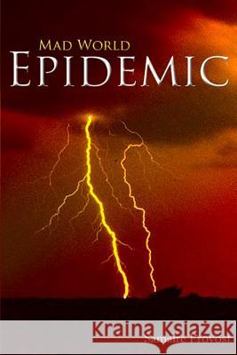 Mad World: Epidemic Samaire Provost 9781478317371 Createspace - książka