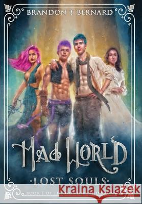Mad World: Lost Souls Brandon T. Bernard 9781966486015 Brandon Tijerina - książka