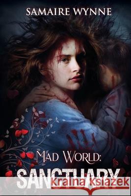 Mad World: Sanctuary Samaire Provost Stephen Provost 9781479220090 Createspace Independent Publishing Platform - książka