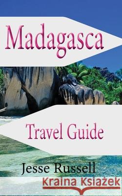 Madagascar Travel Guide: Africa Tourism Jesse Russell 9781709554285 Independently Published - książka