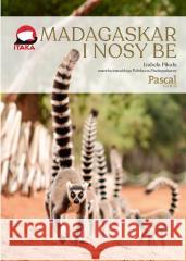 Madagaskar i Nose Be Izabela Pikuła 9788383173795 Pascal - książka