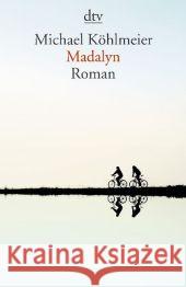 Madalyn : Roman Köhlmeier, Michael 9783423141277 DTV - książka