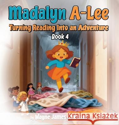 Madalyn A-Lee Turning Reading Into an Adventure Wayne Jame 9781069832788 Book Publishing LLC - książka