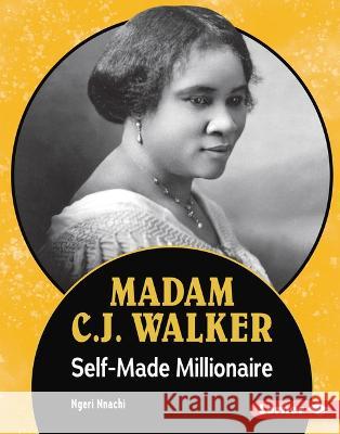 Madam C.J. Walker: Self-Made Millionaire Ngeri Nnachi 9781728458472 Lerner Publications (Tm) - książka