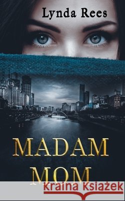 Madam Mom Lynda Rees Sarah Hart 9781960763242 Sweetwater Publishing Company - książka
