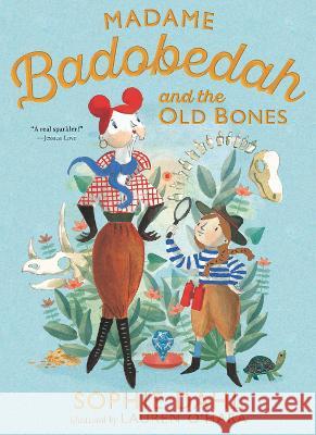 Madame Badobedah and the Old Bones Sophie Dahl Lauren O'Hara 9781536233568 Walker Books Us - książka
