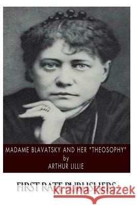 Madame Blavatsky and Her 