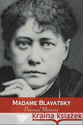 Madame Blavatsky, Personal Memoirs: Introduction by H. P. Blavatsky's Sister Mary K Neff, Vera Petrovna Zhelihovsky 9781788949583 Discovery Publisher - książka