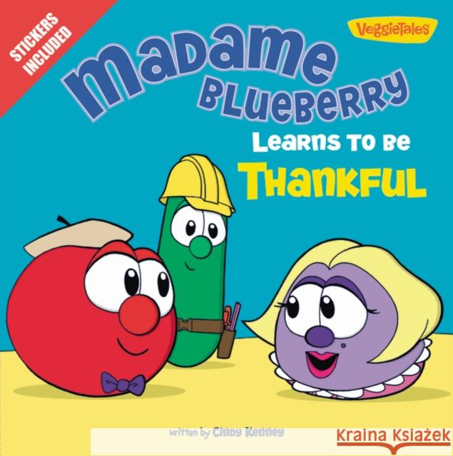 Madame Blueberry Learns to Be Thankful: Stickers Included! Cindy Kenney 9780310744061 Zondervan - książka