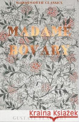 Madame Bovary Flaubert Gustave 9781853260780 Wordsworth Editions Ltd - książka