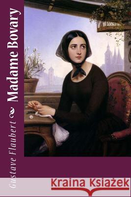 Madame Bovary Gustave Flaubert Eleanor Aveling 9781974370290 Createspace Independent Publishing Platform - książka