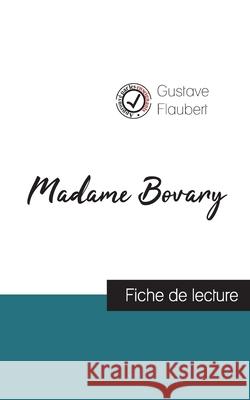 Madame Bovary de Gustave Flaubert (fiche de lecture et analyse complète de l'oeuvre) Gustave Flaubert 9782759307333 Comprendre La Litterature - książka