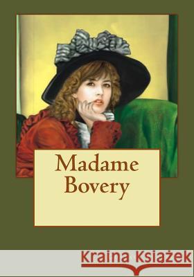 Madame Bovery Gustave Flaubert Kenneth Andrade Kenneth Andrade 9781543053449 Createspace Independent Publishing Platform - książka