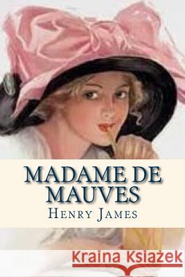 Madame de Mauves Henry James Ravell 9781535417723 Createspace Independent Publishing Platform - książka