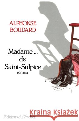 Madame... de Saint-Sulpice Alphonse Boudard 9782268023274 Editions Du Rocher - książka
