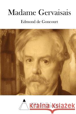 Madame Gervaisais Edmond De Goncourt Fb Editions 9781514385975 Createspace - książka