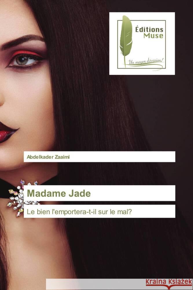Madame Jade Zaaimi, Abdelkader 9786203867886 Éditions Muse - książka