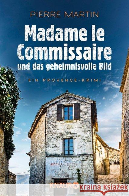 Madame le Commissaire und das geheimnisvolle Bild : Ein Provence-Krimi. Originalausgabe Martin, Pierre 9783426520321 Droemer/Knaur - książka