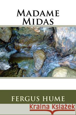 Madame Midas Fergus Hume 9781986643559 Createspace Independent Publishing Platform - książka