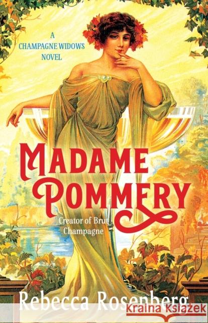 Madame Pommery: Creator of Brut Champagne Rebecca Rosenberg 9781732969940 Lion Heart Publishing - książka