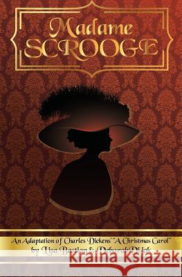 Madame Scrooge Lisa Bastian Deborah Dijak Lynne Whitley 9781721864119 Createspace Independent Publishing Platform - książka