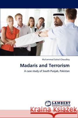 Madaris and Terrorism Choudhry Muhammad Sohail 9783659283604 LAP Lambert Academic Publishing - książka