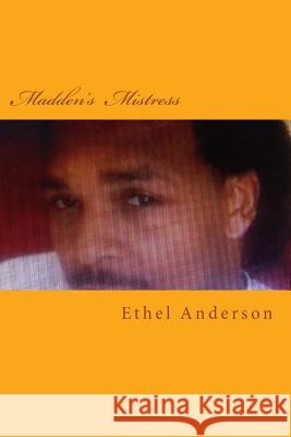 Madden's Mistress: Behind close doors Ethel M. Anderson 9781523274635 Createspace Independent Publishing Platform - książka