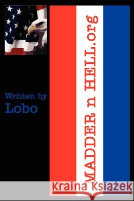 MADDER n HELL.org Lobo 9781425922276 Authorhouse - książka