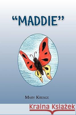 ''Maddie'' Kresge, Mary 9781441560209 Xlibris Corporation - książka
