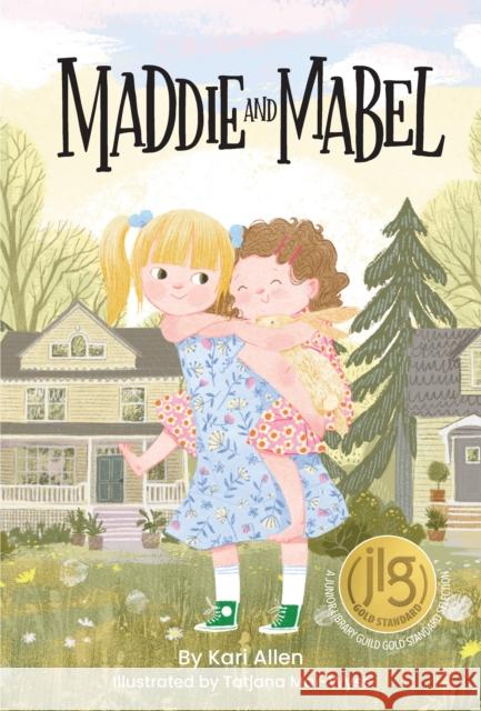 Maddie and Mabel Kari Allen Tatjana Mai-Wyss 9781638940029 Kind World Publishing - książka