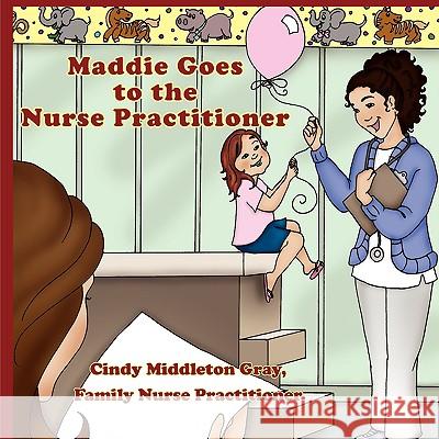 Maddie Goes to the Nurse Practitioner Family Np Cindy Middleto 9781438902203 Authorhouse - książka