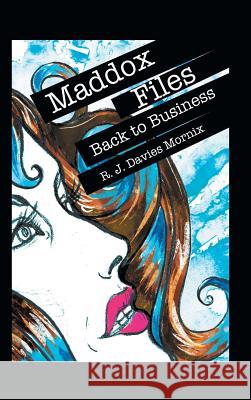 Maddox Files: Back to Business R J Davies Mornix 9781504345385 Balboa Press - książka