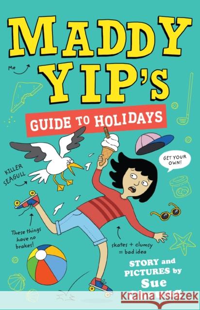 Maddy Yip's Guide to Holidays Sue Cheung 9781839131974 Andersen Press Ltd - książka