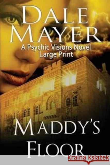 Maddy's Floor: Large Print Dale Mayer 9781927461433 Valley Publishers - książka